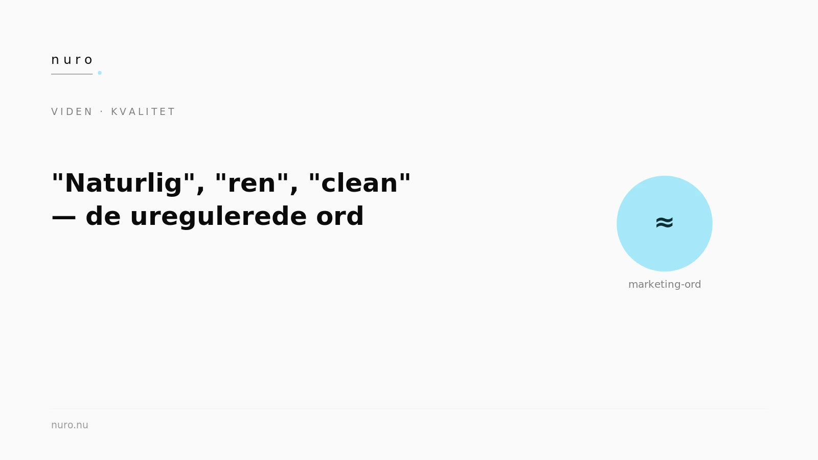 Naturlig ren clean uregulerede ord — Nuro Viden