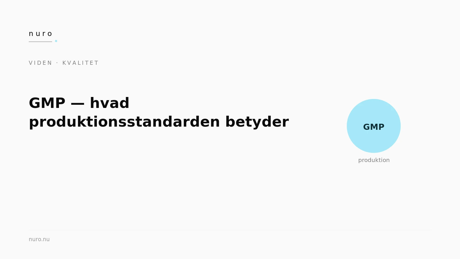GMP produktionsstandard kosttilskud — Nuro Viden