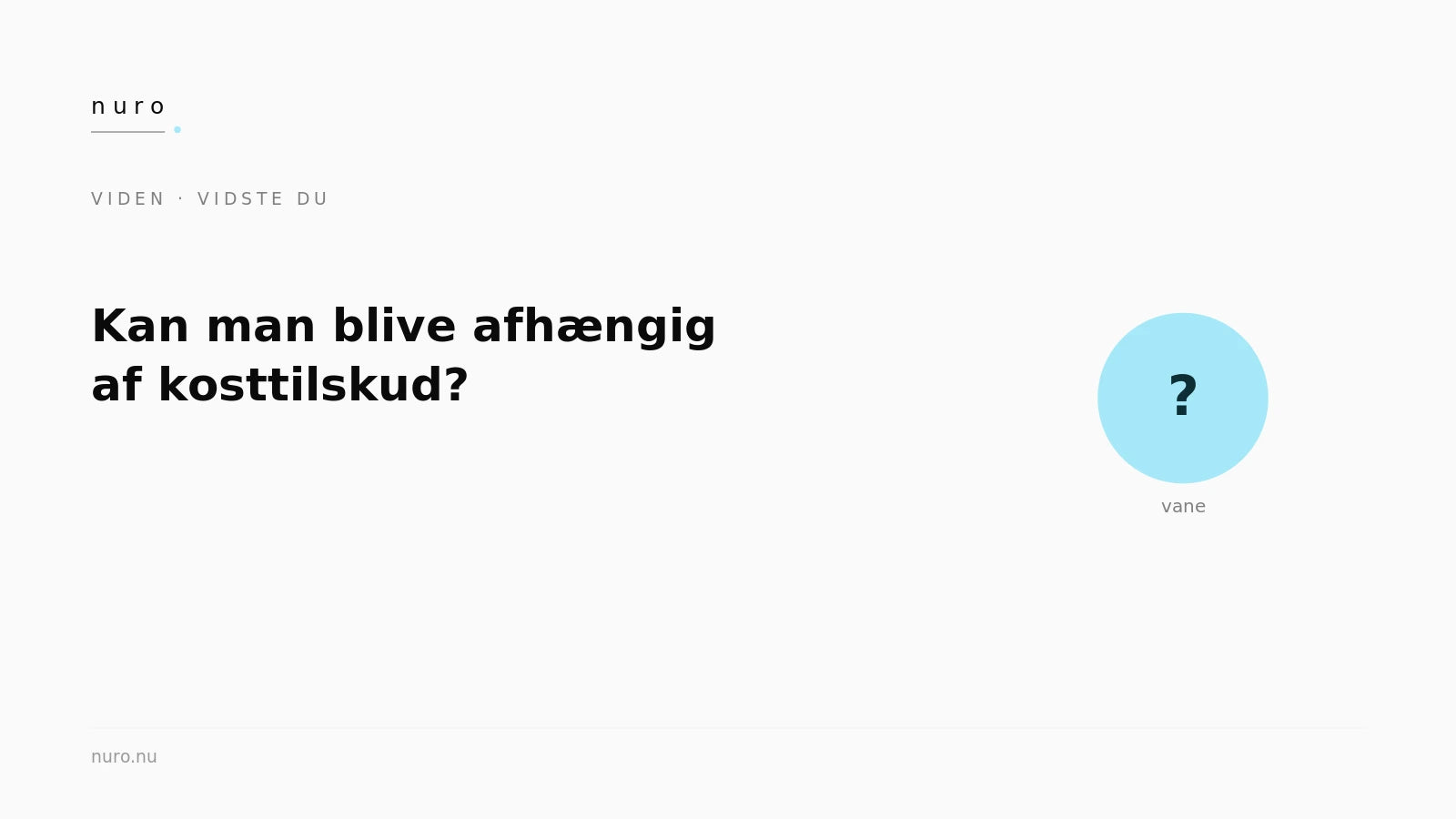 Kan man blive afhængig af kosttilskud — Nuro Viden