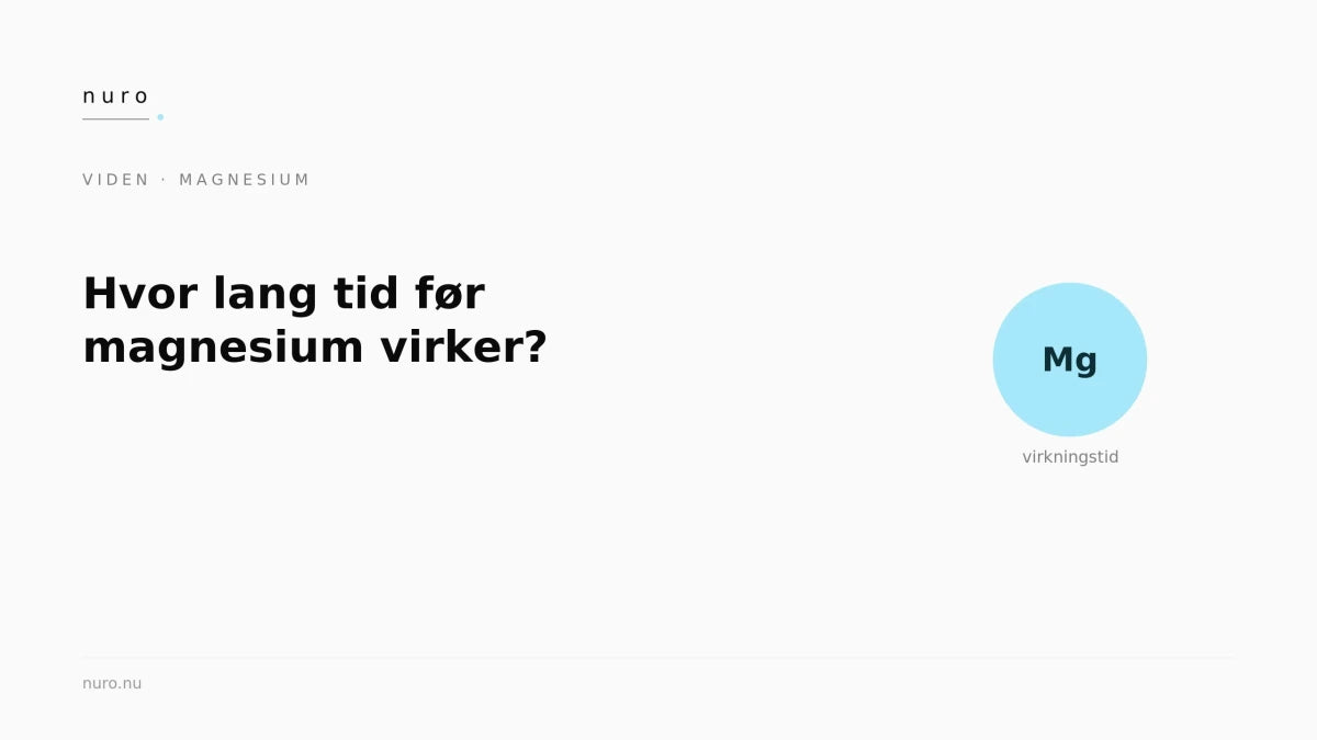 Hvor lang tid før magnesium virker? - Nuro