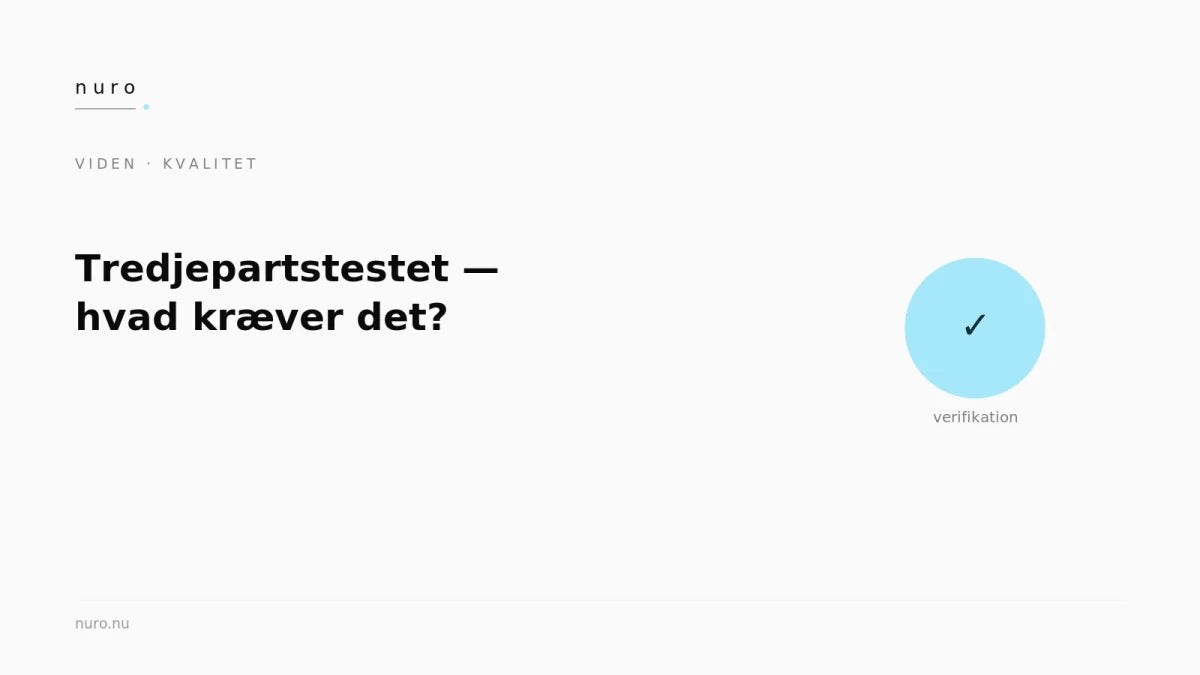 Tredjepartstestet: hvad det reelt kræver - Nuro